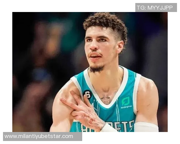 黄蜂管理层计划观察三球与新秀搭档表现暂不急于交易 黄蜂管理层计划观察三球与新秀搭档表现暂不急于交易